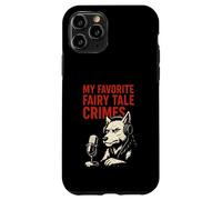 My Favorite Fairy Tale Crimes Wolf Podcast Case for iPhone 11 Pro