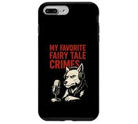 My Favorite Fairy Tale Crimes Wolf Podcast Case for iPhone 7 Plus/8 Plus