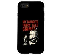 My Favorite Fairy Tale Crimes Wolf Podcast Case for iPhone SE (2020) / 7/8