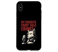 My Favorite Fairy Tale Crimes Wolf Podcast Case for iPhone XS Max