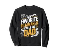 My Favorite Filmmaker Calls Me Dad Proud Fathers Day Sweatshirt