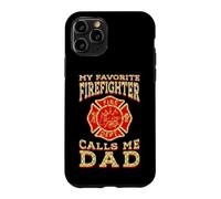 My Favorite Firefighter Calls Me Dad Proud Father Gifts Case for iPhone 11 Pro