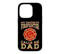 My Favorite Firefighter Calls Me Dad Proud Father Gifts Case for iPhone 14 Pro