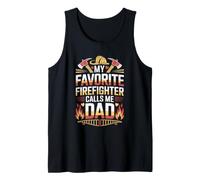 My Favorite Firefighter Calls Me Dad Proud Fathers Day Tank Top