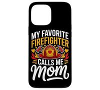 My Favorite Firefighter Calls Me Mom Case for iPhone 13 Pro Max
