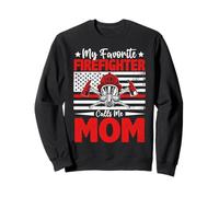My Favorite Firefighter Calls Me Mom Rescue Fireman Sweatshirt