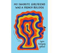My Favorite Girlfriend Was a French Bulldog