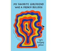 My Favorite Girlfriend Was a French Bulldog