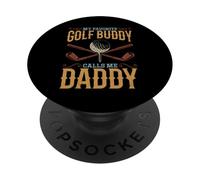 My Favorite Golf Buddy Calls Me Daddy - Golfer Daddy PopSockets Adhesive PopGrip