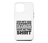 My Favorite Grandson Gave Me This Shirt Matching Family Case for iPhone 12 Pro Max