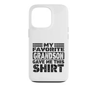 My Favorite Grandson Gave Me This Shirt Matching Family Case for iPhone 13 Pro