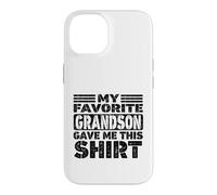My Favorite Grandson Gave Me This Shirt Matching Family Case for iPhone 14