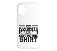 My Favorite Grandson Gave Me This Shirt Matching Family Case for iPhone 16