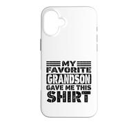 My Favorite Grandson Gave Me This Shirt Matching Family Case for iPhone 16 Plus