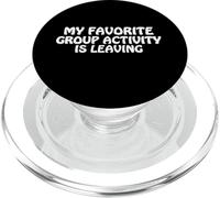 My Favorite Group Activity Is Leaving Introvert Funny Saying PopSockets PopGrip for MagSafe