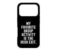 my favorite group activity is the irish exit witty Case for iPhone 17 Pro