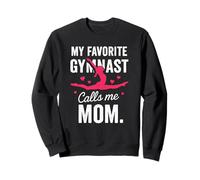 My Favorite Gymnast Calls Me Mom Proud Gymnastics Mother Sweatshirt