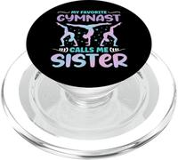 My Favorite Gymnast Calls Me Sister Funny Gymnastics PopSockets PopGrip for MagSafe