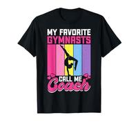 My Favorite Gymnasts Call Me Coach Gymnastics T-Shirt