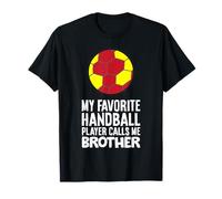 My Favorite Handball Player Calls Me Brother T-Shirt
