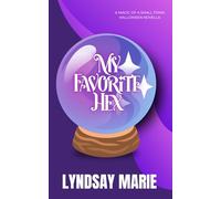 My Favorite Hex: A Small Town Halloween Second Chance Romance Novella (Magic of a Small Town)