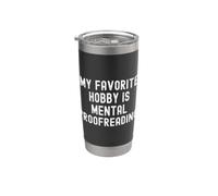 My Favorite Hobby is Mental proofreading Witty Observational Stainless Steel Insulated Tumbler