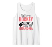 My Favorite Hockey Player Calls Me Grandma Tank Top