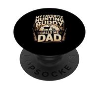 My Favorite Hunting Buddy Calls Me Dad Deer PopSockets Adhesive PopGrip
