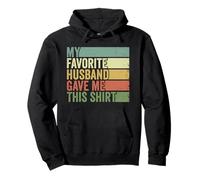 My Favorite Husband Gave Me This Funny Wife Pullover Hoodie
