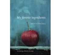 My Favorite Ingredients: An Enticing Collection of Recipes by Skye Gyngell (23-Feb-2010) Paperback