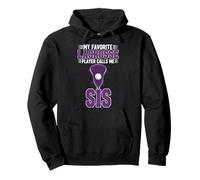 My Favorite Lacrosse Player Calls Me Sis Pullover Hoodie