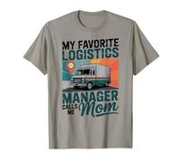 My Favorite Logistics Manager Calls Me Mom T-Shirt