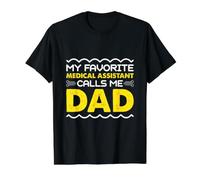 My Favorite Medical Assistant Calls Me Dad Funny Fathers Day Value Graphic T-Shirt, Men, Black, S