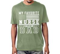 My Favorite Nurse Calls Me Dad Shirt Vintage Flag Fathers Day Nurse Daughter T-Shirt Unisex Green