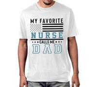My Favorite Nurse Calls Me Dad Shirt Vintage Flag Fathers Day Nurse Daughter T-Shirt Unisex White