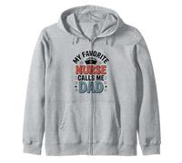 My Favorite Nurse Calls Me Dad Zip Hoodie
