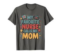 My Favorite Nurse Calls Me Mom, Mother's Day RN Nursing T-Shirt