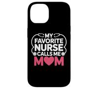 My Favorite Nurse Calls Me Mom Nurse Life Mothers Day Case for iPhone 14