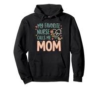 My Favorite Nurse Calls Me Mom - Nurse Mothers Day Pullover Hoodie