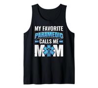 My Favorite Paramedic Calls Me Mom EMS Mom Tank Top