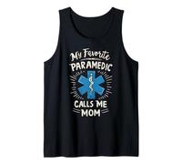 My Favorite Paramedic Calls Me Mom EMS Mom Tank Top