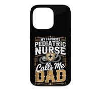 My Favorite Pediatric Nurse Calls Me Dad Case for iPhone 13 Pro