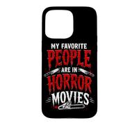 My Favorite People Are In Horror Movies Halloween Case for iPhone 15 Pro Max