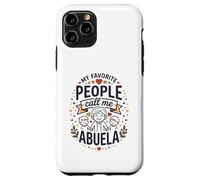 My Favorite People Call Me Abuela Hispanic Grandma Quote Case for iPhone 11 Pro