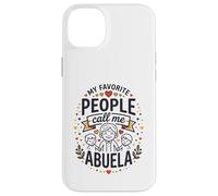 My Favorite People Call Me Abuela Hispanic Grandma Quote Case for iPhone 14 Plus