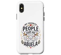 My Favorite People Call Me Abuela Hispanic Grandma Quote Case for iPhone X/XS