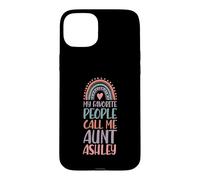 My Favorite People Call Me Aunt Ashley First Name Auntie Case for iPhone 15 Plus
