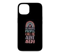 My Favorite People Call Me Aunt Avery First Name Auntie Case for iPhone 13