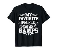 My Favorite People Call Me Bamps Funny Grandad Father's Day T-Shirt