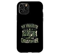 My Favorite People Call Me Christopher Personalized Name Case for iPhone 11 Pro